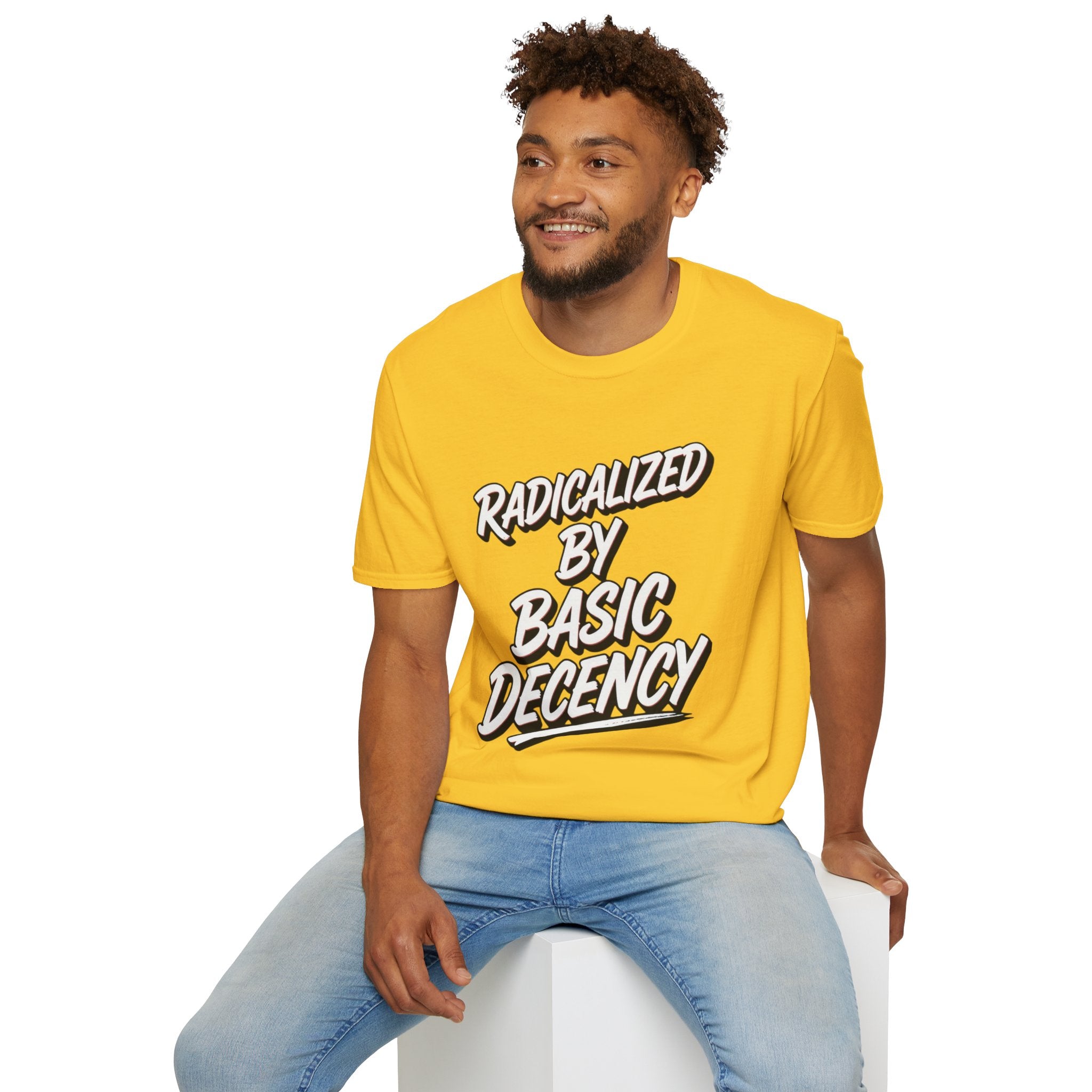 Radicalized by Basic Decency T-Shirt | Social Justice Slogan Shirt