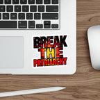 Die-Cut Stickers - BREAK THE PATRIARCHY