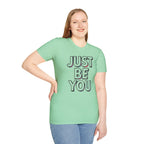Just Be You T-Shirt — Inspirational Minimalist Graphic Tee