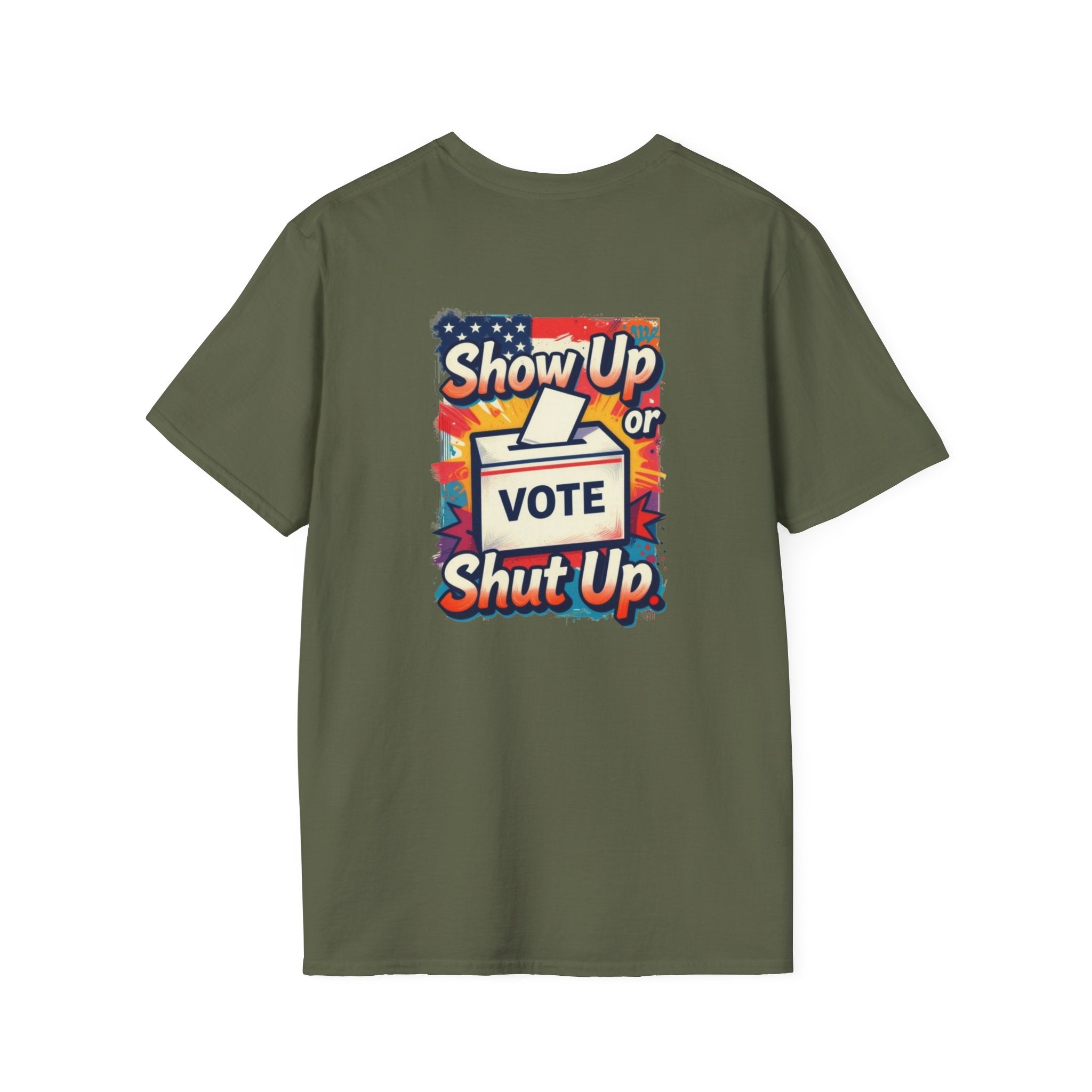 Vote T-Shirt — “Show Up or Shut Up” Patriotic Election Tee
