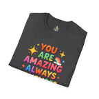 You Are Amazing T-Shirt — Colorful Inspirational Graphic Tee