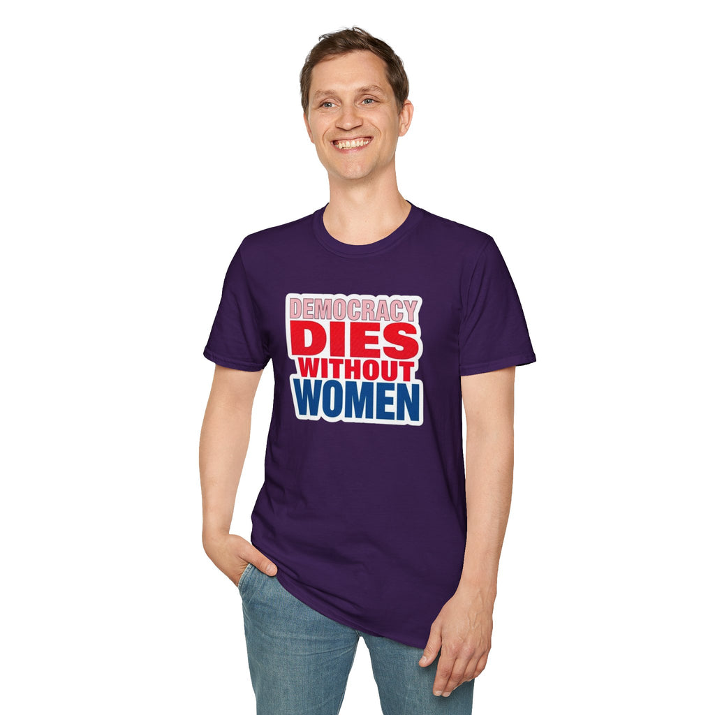 Democracy Dies Without Women Unisex Softstyle T-Shirt