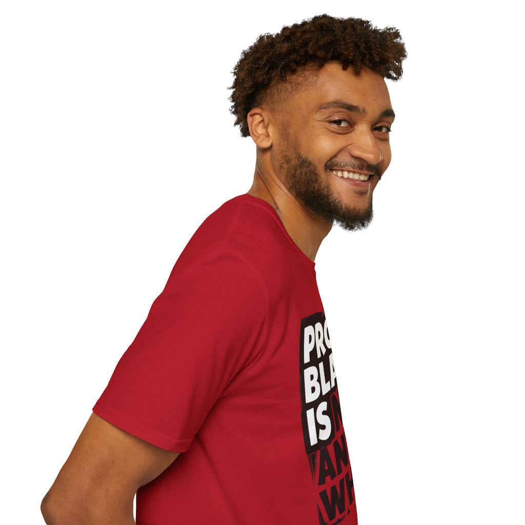 Pro-Black Is Not Anti-White Statement T-Shirt