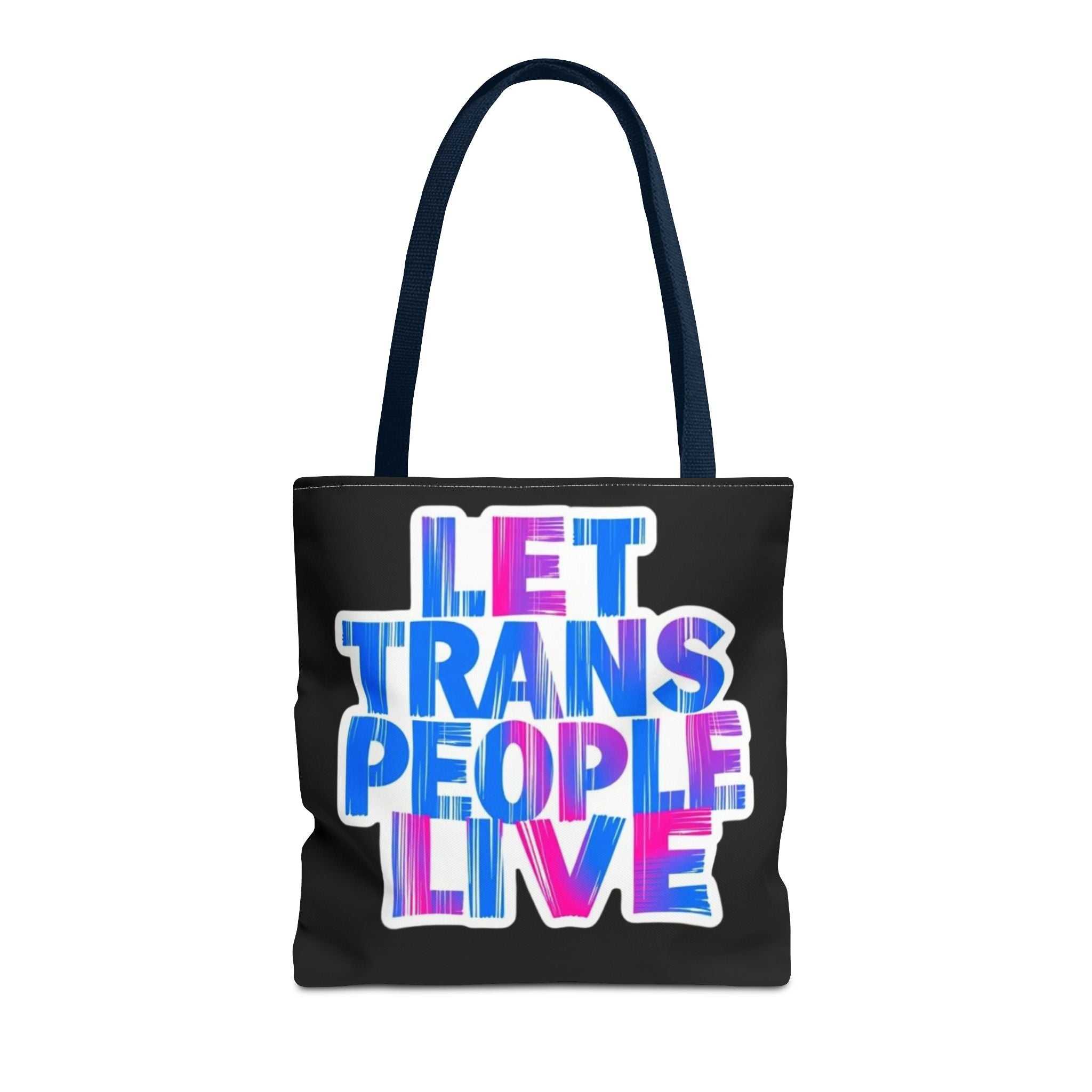 Let Trans People Live Protest Tote Bag