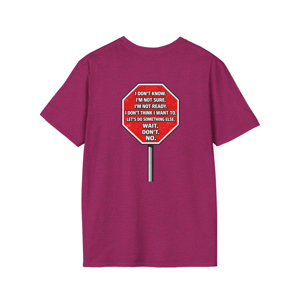 She Said STOP You Will Stop - Graphic T-Shirt