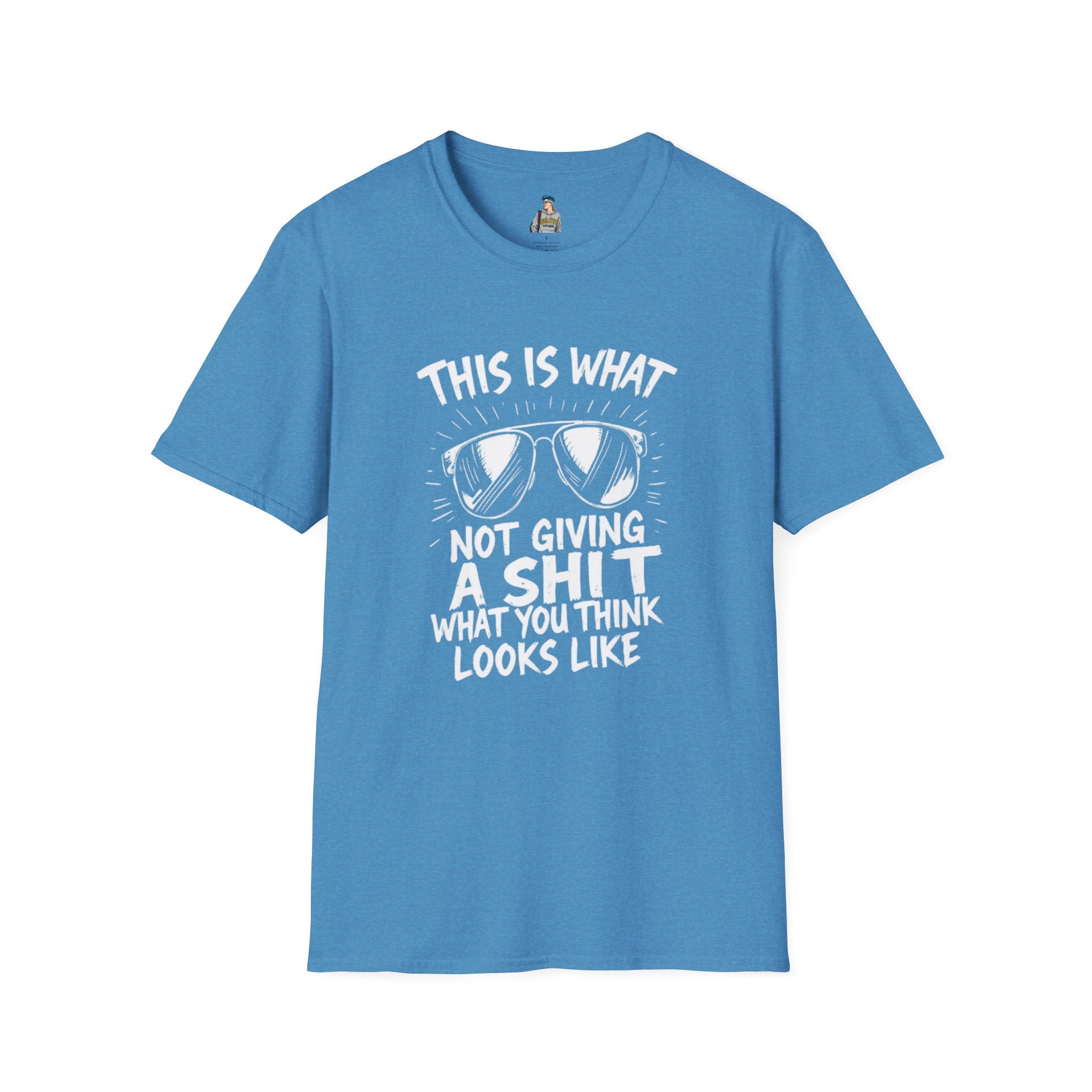 Unisex Softstyle T-Shirt - 'This is what not giving a Sh*t about what you think looks like