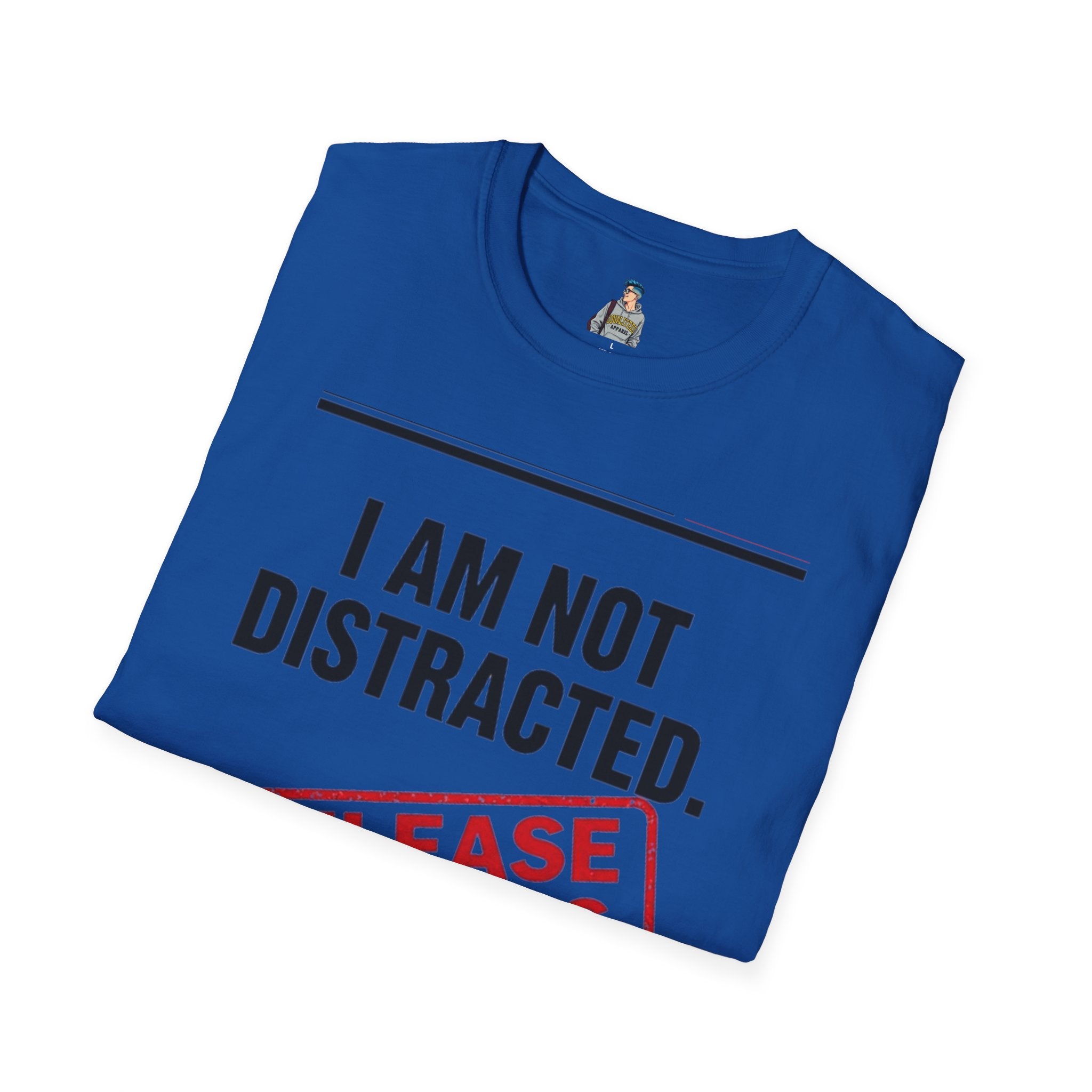 T-Shirt — I Am Not Distracted. Release The Files. Graphic Tee