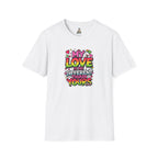 My Love Is No Different Than Yours Unisex Softstyle T-Shirt - Colorful & Fun Graphic Tee