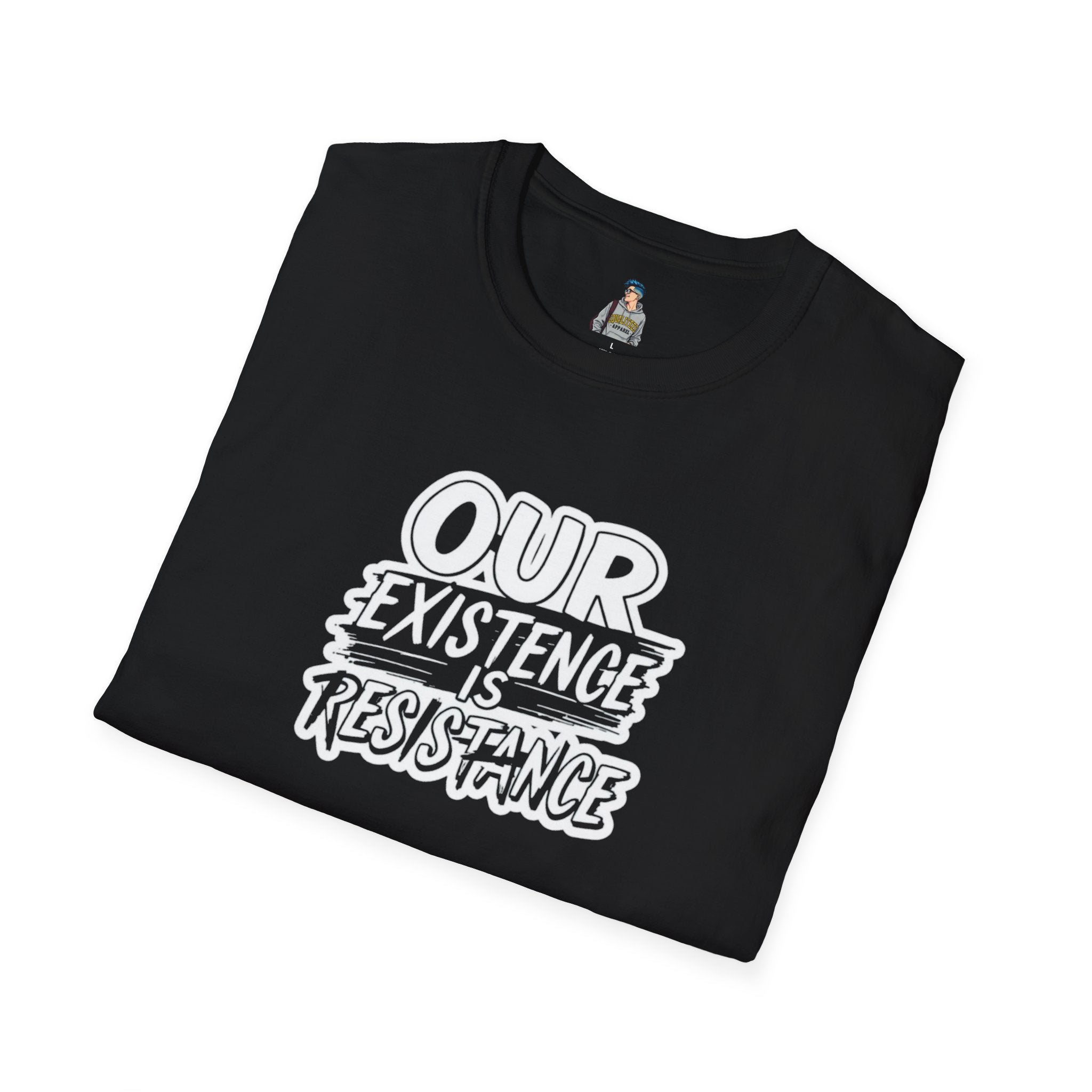 Unisex Softstyle T-Shirt - "Our Existence is Resistance" Statement Tee