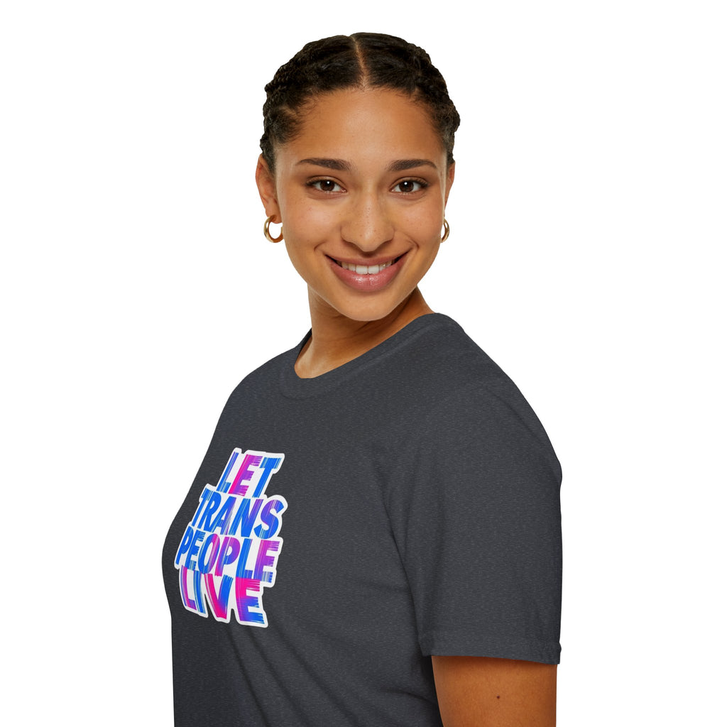 Let Trans People Live Unisex Softstyle T-Shirt
