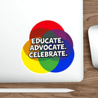 Vibrant Die-Cut Stickers - "Educate. Advocate. Celebrate."