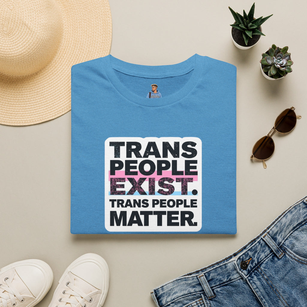 Trans People Exist T-Shirt