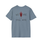 'We Are Still Here' Unisex Softstyle T-shirt