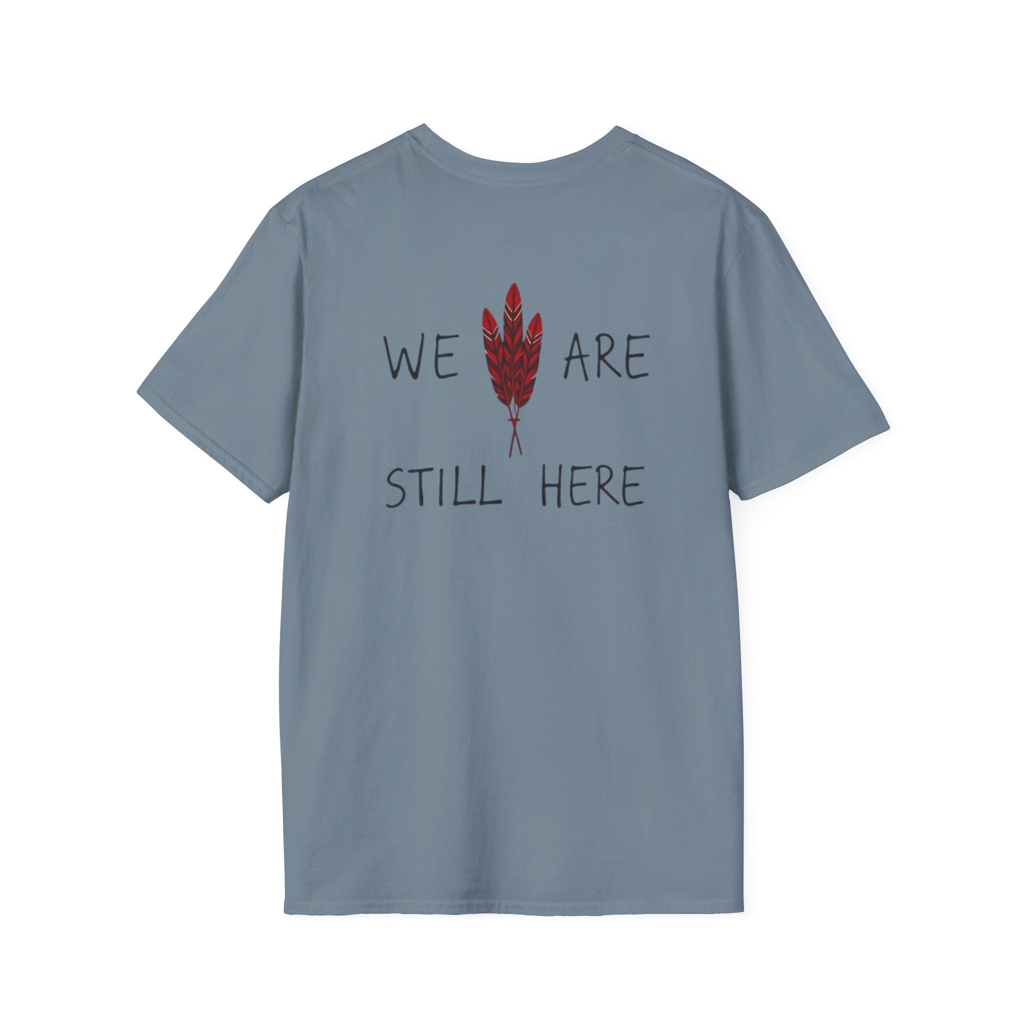 'We Are Still Here' Unisex Softstyle T-shirt
