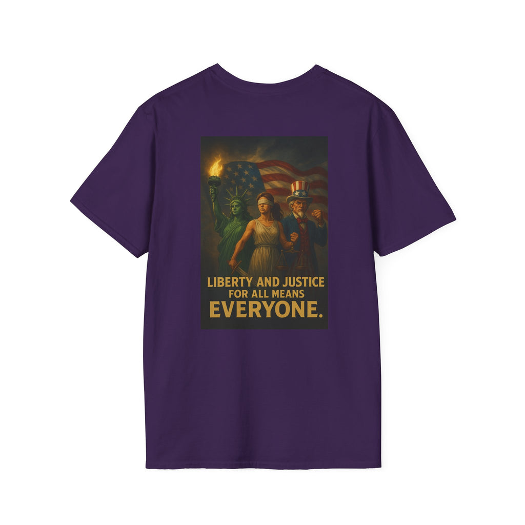 Liberty and Justice for All Means Everyone T-Shirt