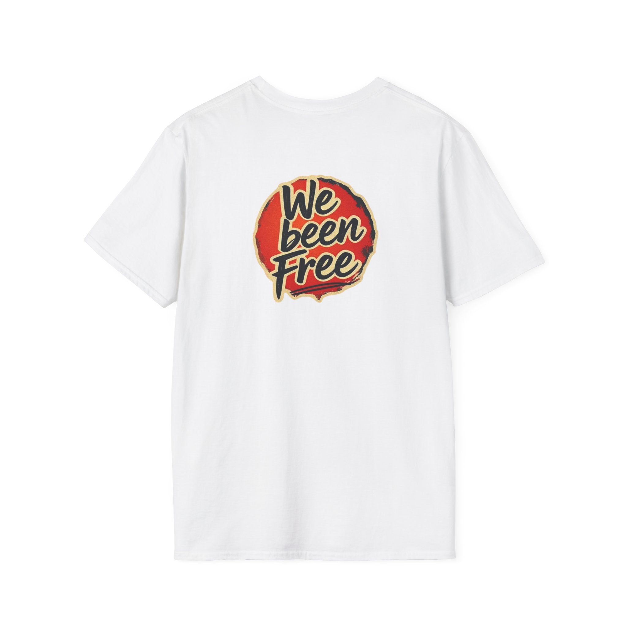 We Been Free Unisex Softstyle T-Shirt