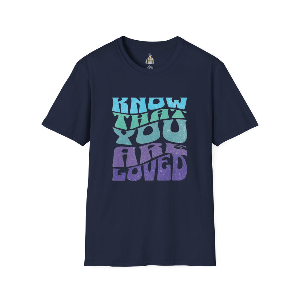 Know That You Are Loved - Unisex Softstyle T-Shirt