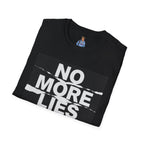 No More Lies T-Shirt — Bold Protest Graphic Tee