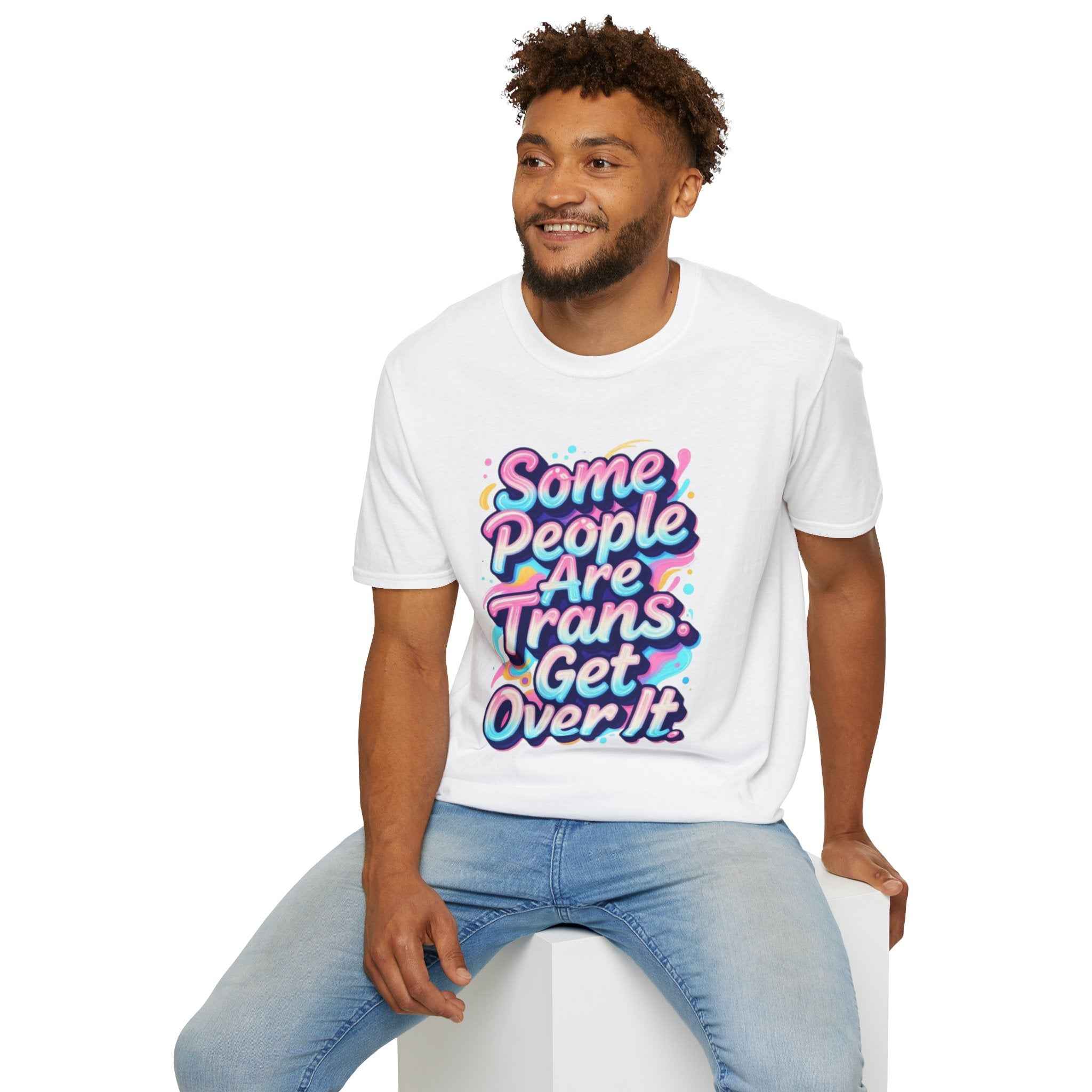 Trans Rights T-Shirt — "Some People Are Trans. Get Over It." Colorful Pride Tee