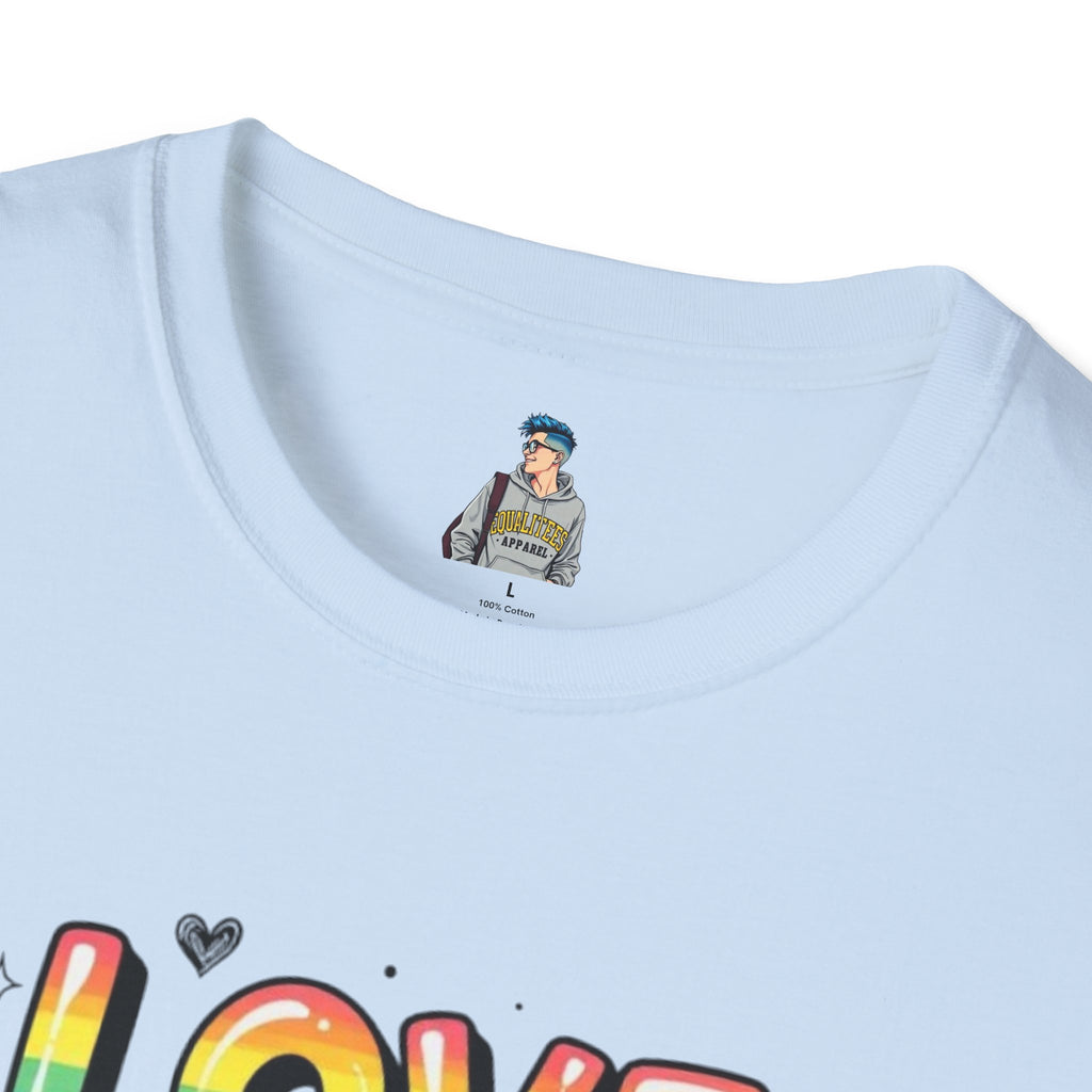 Love and Let Love T-Shirt —  Queer Pride Inspirational Tee