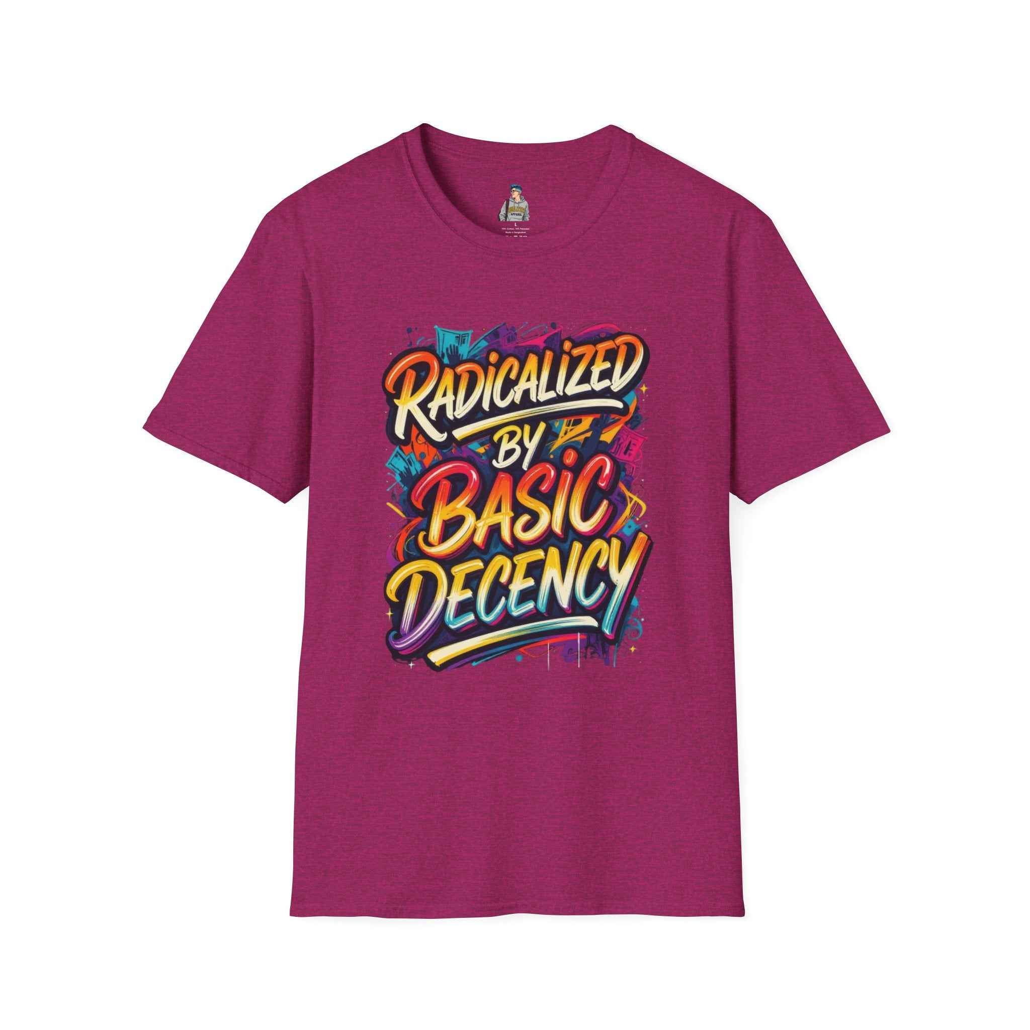 T-Shirt — "Radicalized by Basic Decency" Colorful Graffiti Typography Tee
