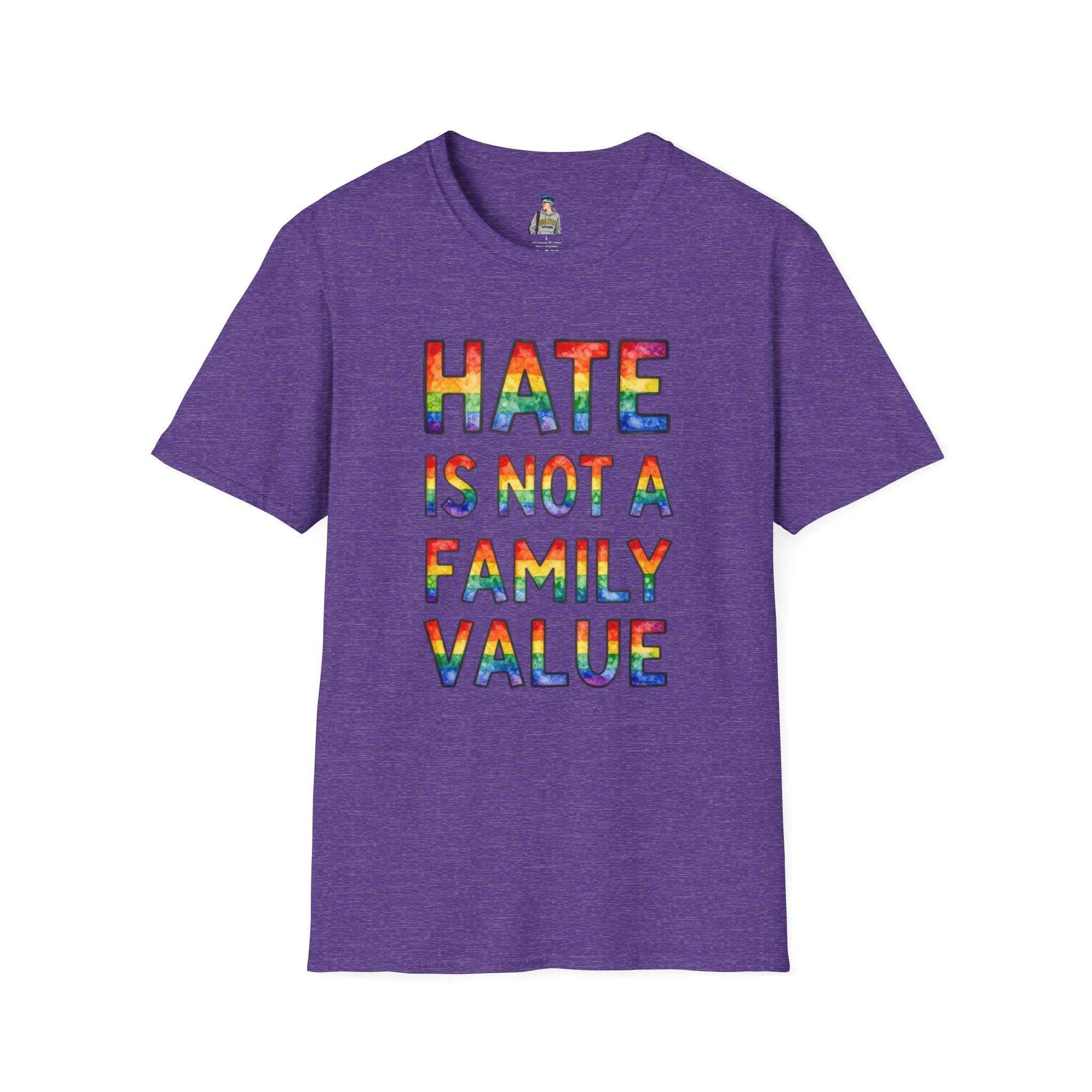 T-Shirt — "Hate Is Not A Family Value" Rainbow Pride Tee