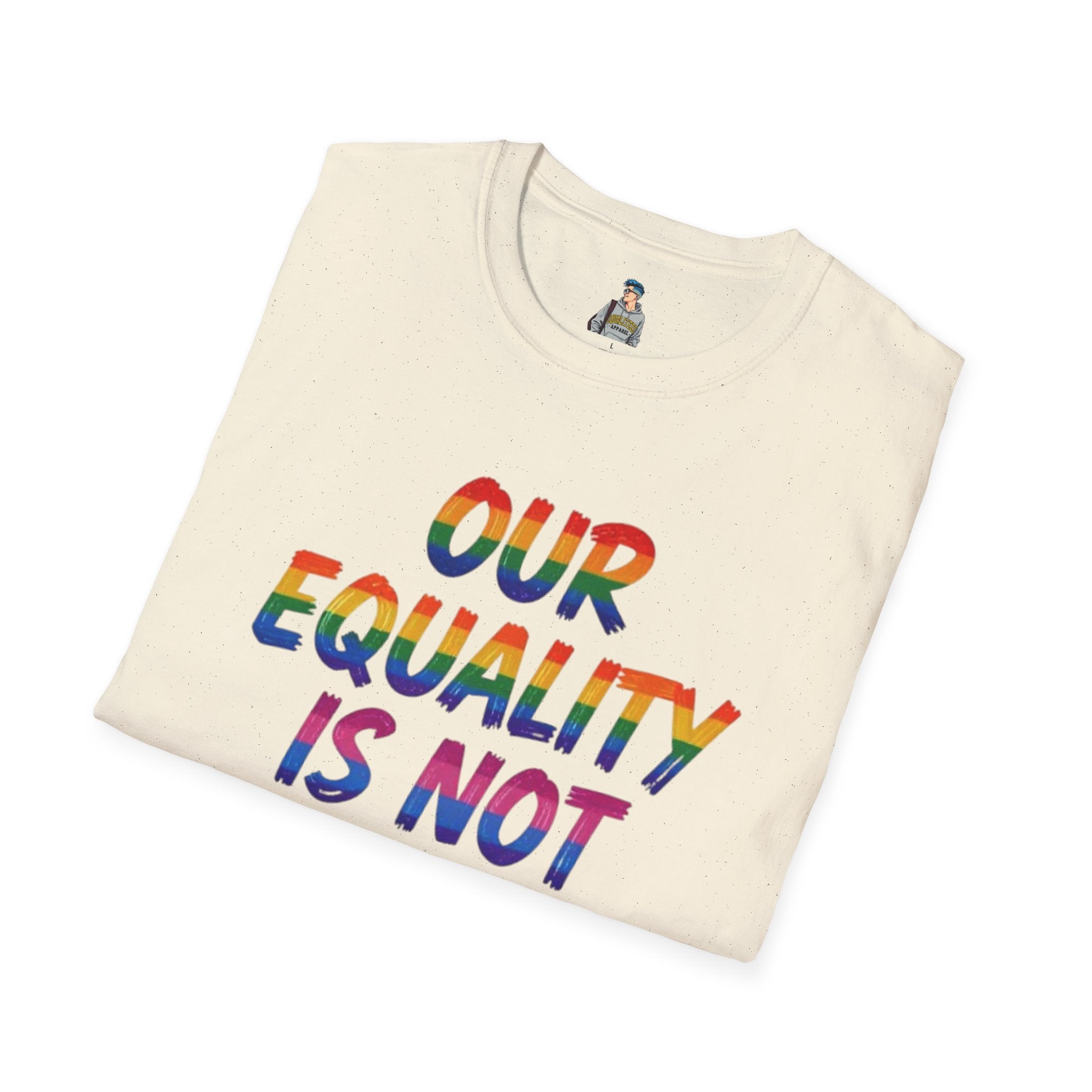 LGBTQ+ Pride T-Shirt — "Our Equality Is Not Your Oppression" Statement Tee