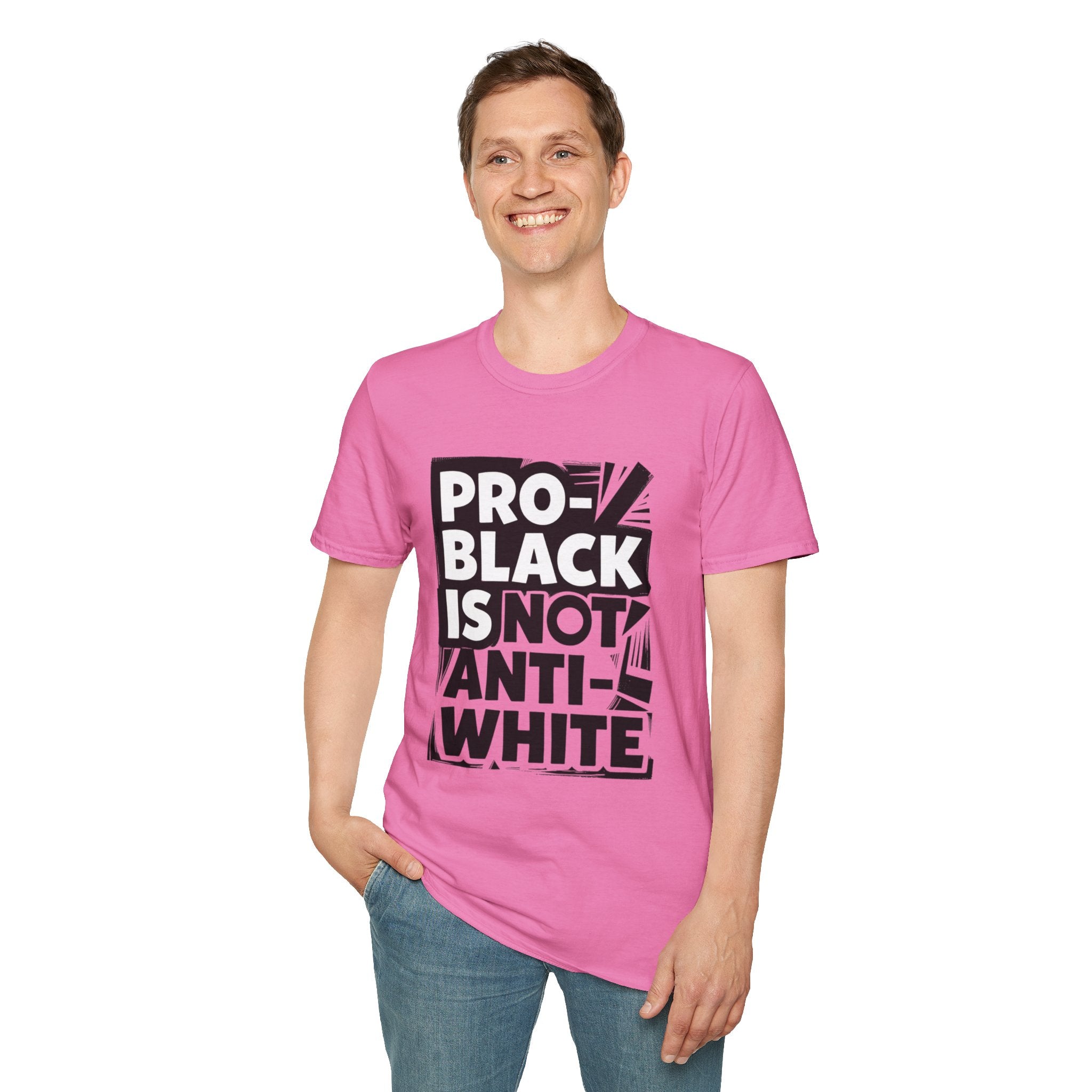 Pro-Black Is Not Anti-White Statement T-Shirt