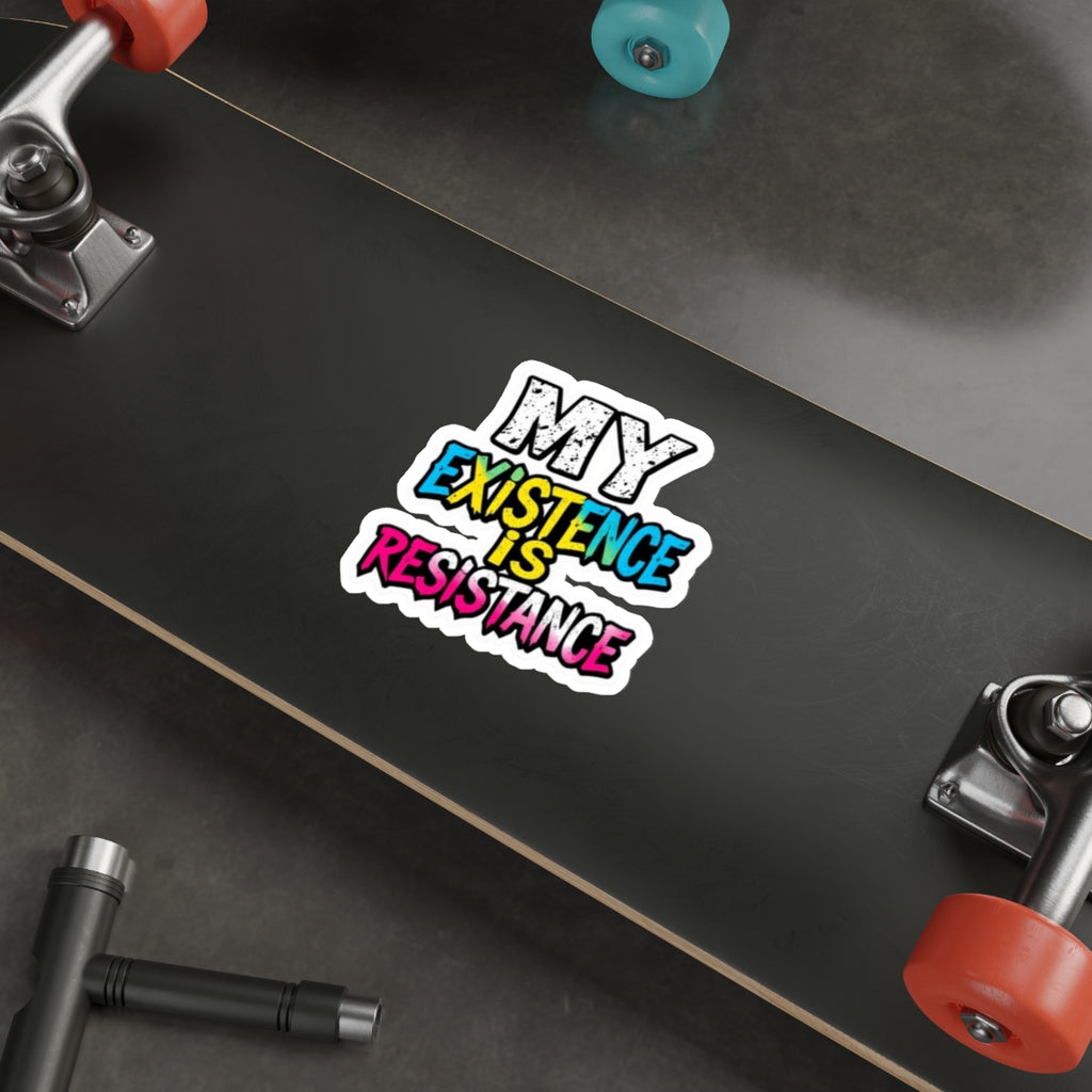 Die-Cut Stickers - MY EXISTENCE IS RESISTANCE