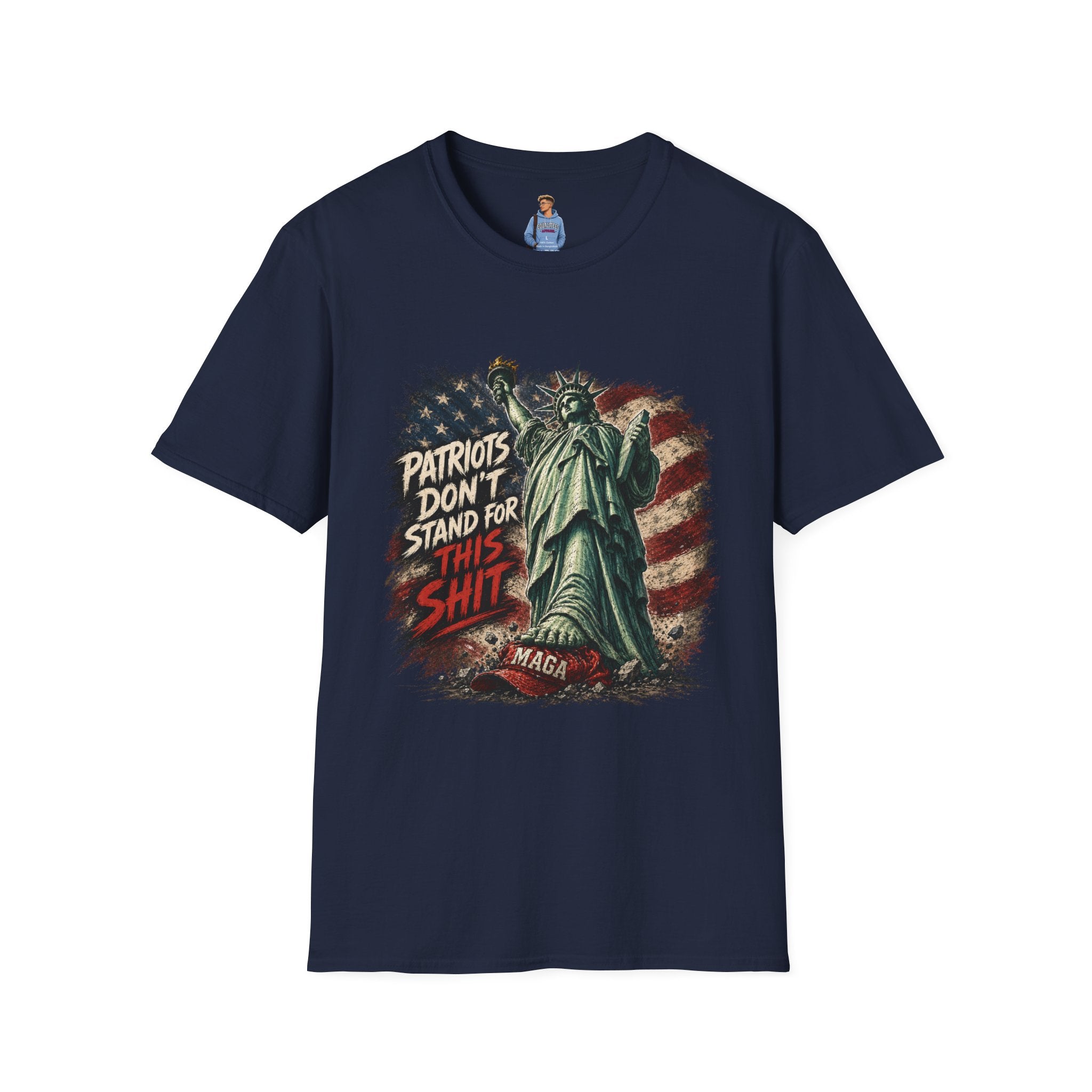Patriots Don’t Stand For This T-Shirt — Statue of Liberty & Distressed Flag Graphic