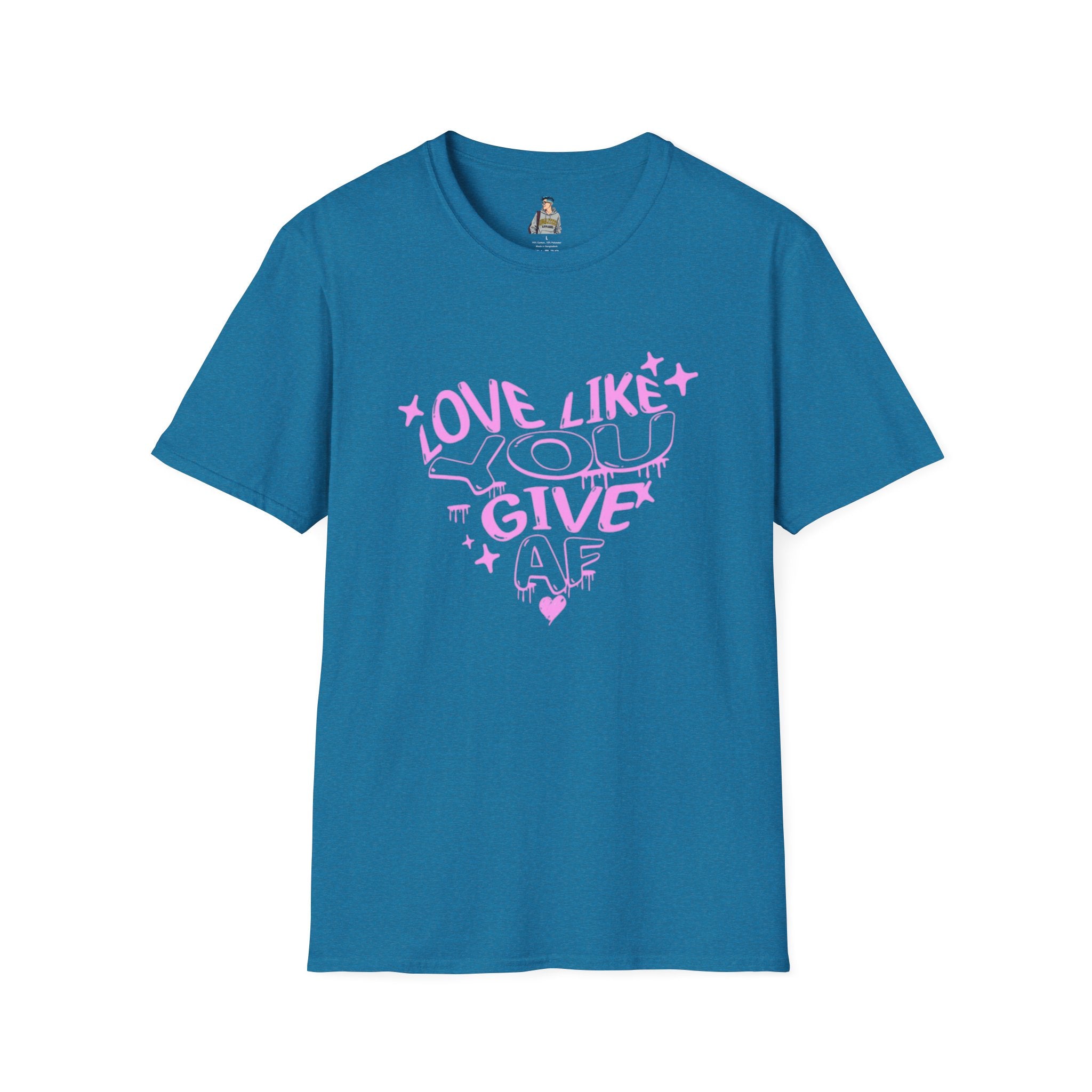 Love Like You Give AF! Unisex Softstyle T-Shirt