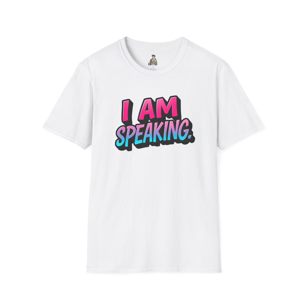 'I Am Speaking' Unisex Softstyle T-Shirt – Bold Statement Tee for Confident Voices