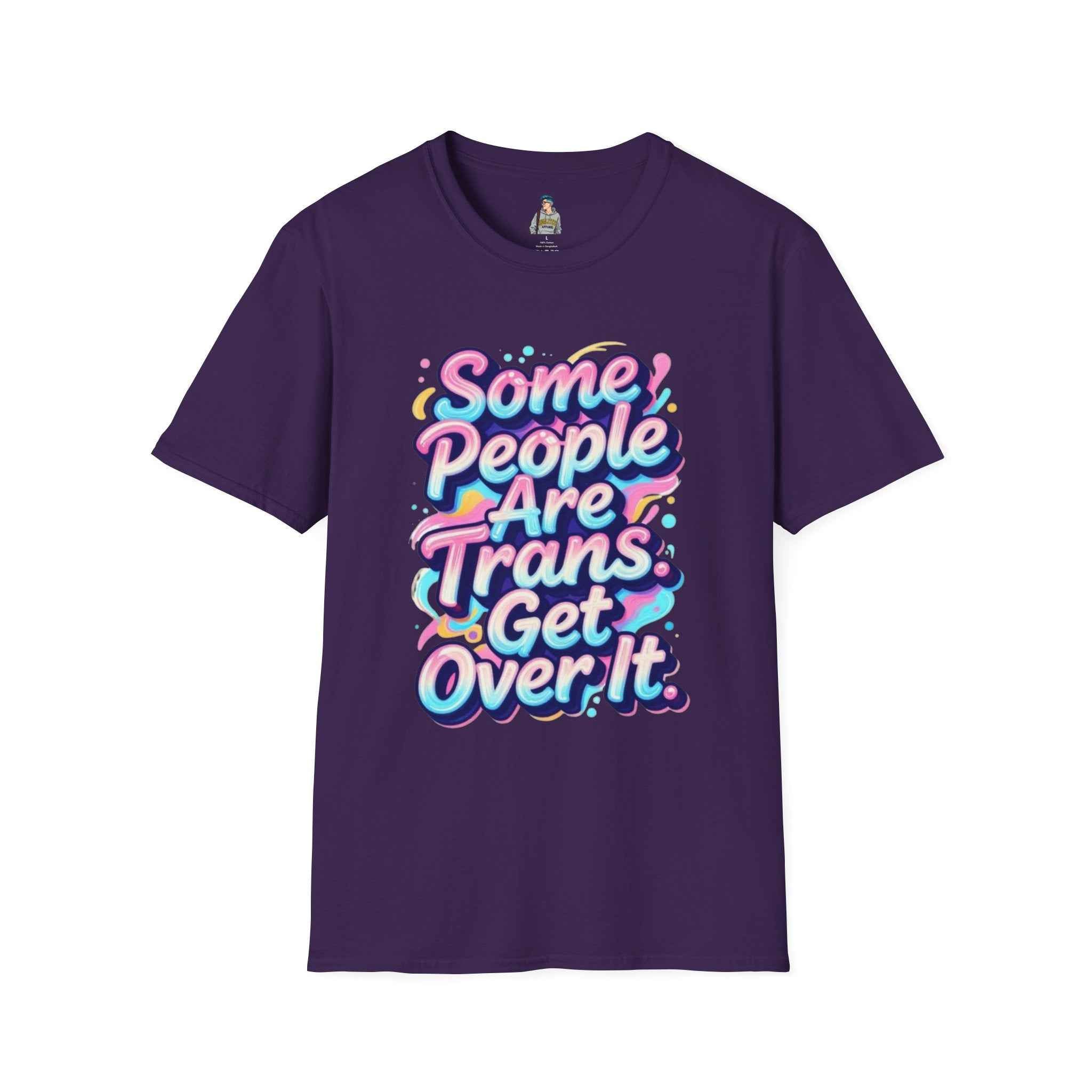 Trans Rights T-Shirt — "Some People Are Trans. Get Over It." Colorful Pride Tee