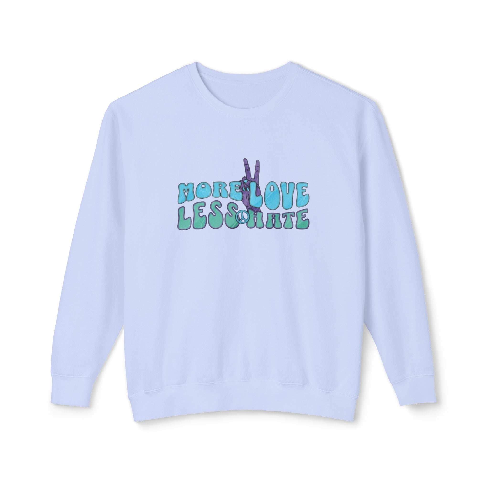 Unisex Lightweight Crewneck Sweatshirt -More Love Less Hate