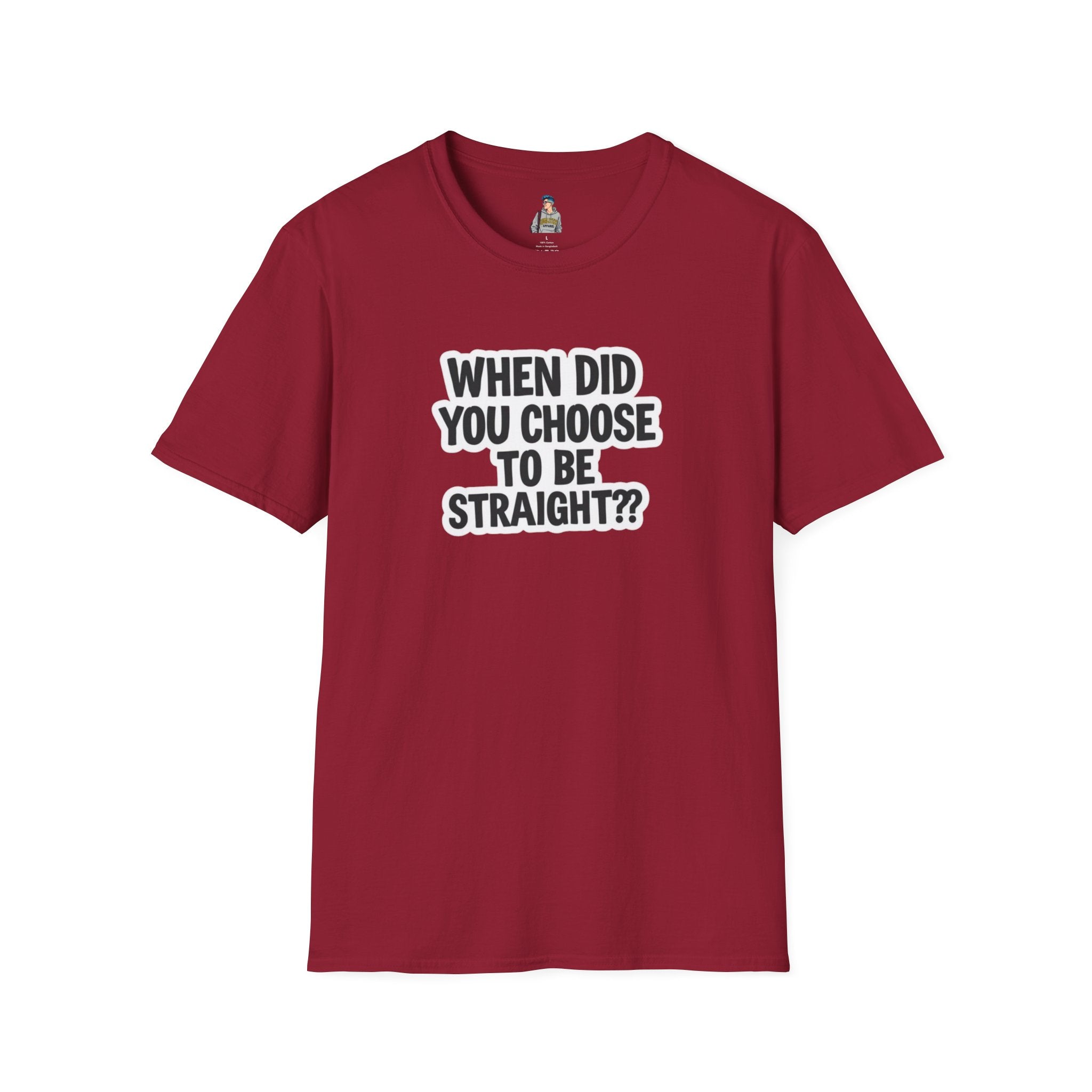 Humorous Unisex Softstyle T-Shirt - "When Did You Choose to Be Straight??"