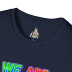 Pride Statement T-Shirt - 'We Are Who We Are' - Unisex Softstyle Tee for Self-Expression