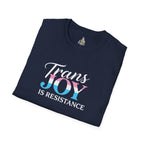 Trans Joy is Resistance Unisex T-Shirt - Celebrate Love and Empowerment