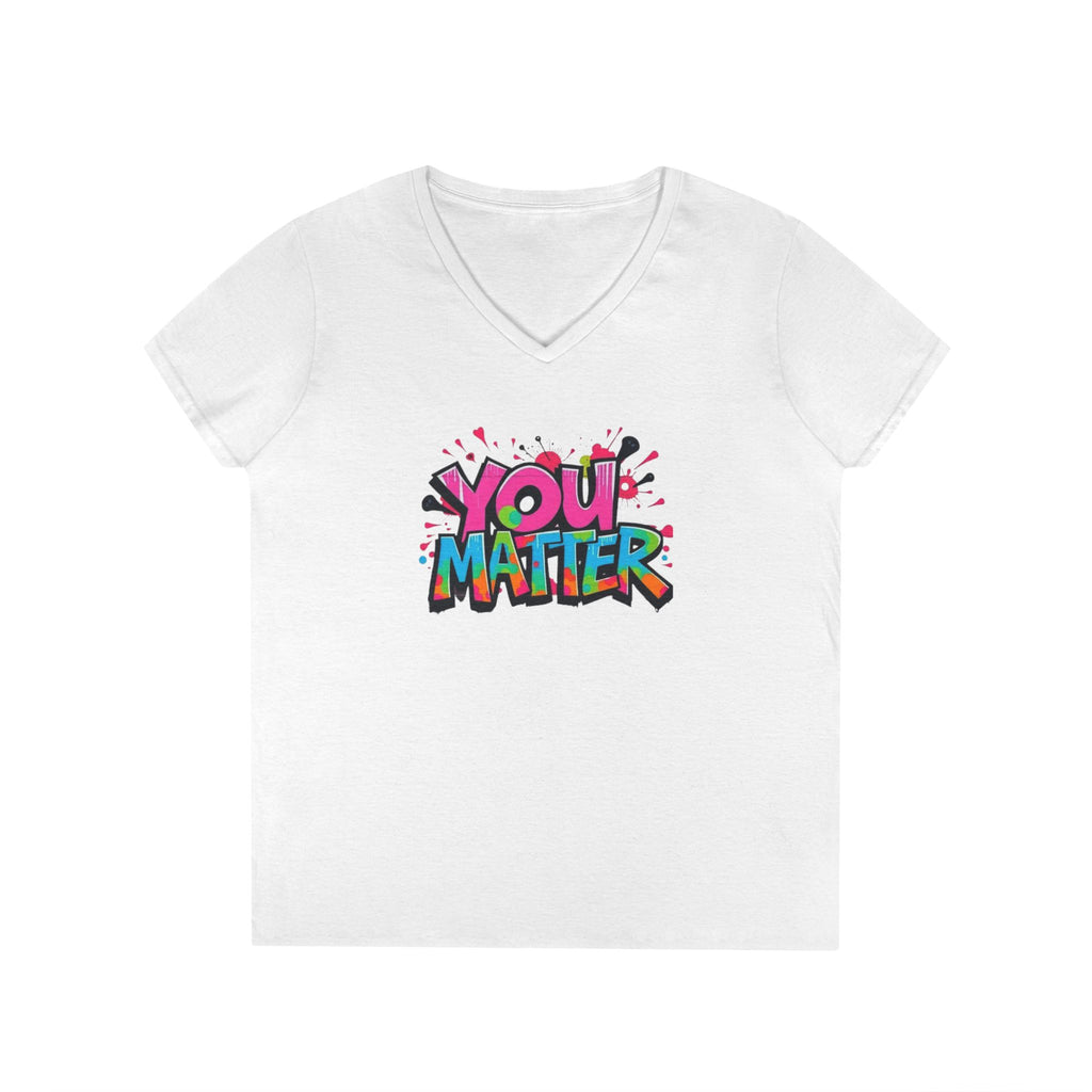You Matter Ladies' V-Neck T-Shirt - Empowering Graphic Tee for Everyday Comfort