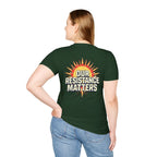 Empowering Statement Tee, Here and Now We Are Alive Our Resistance Matters