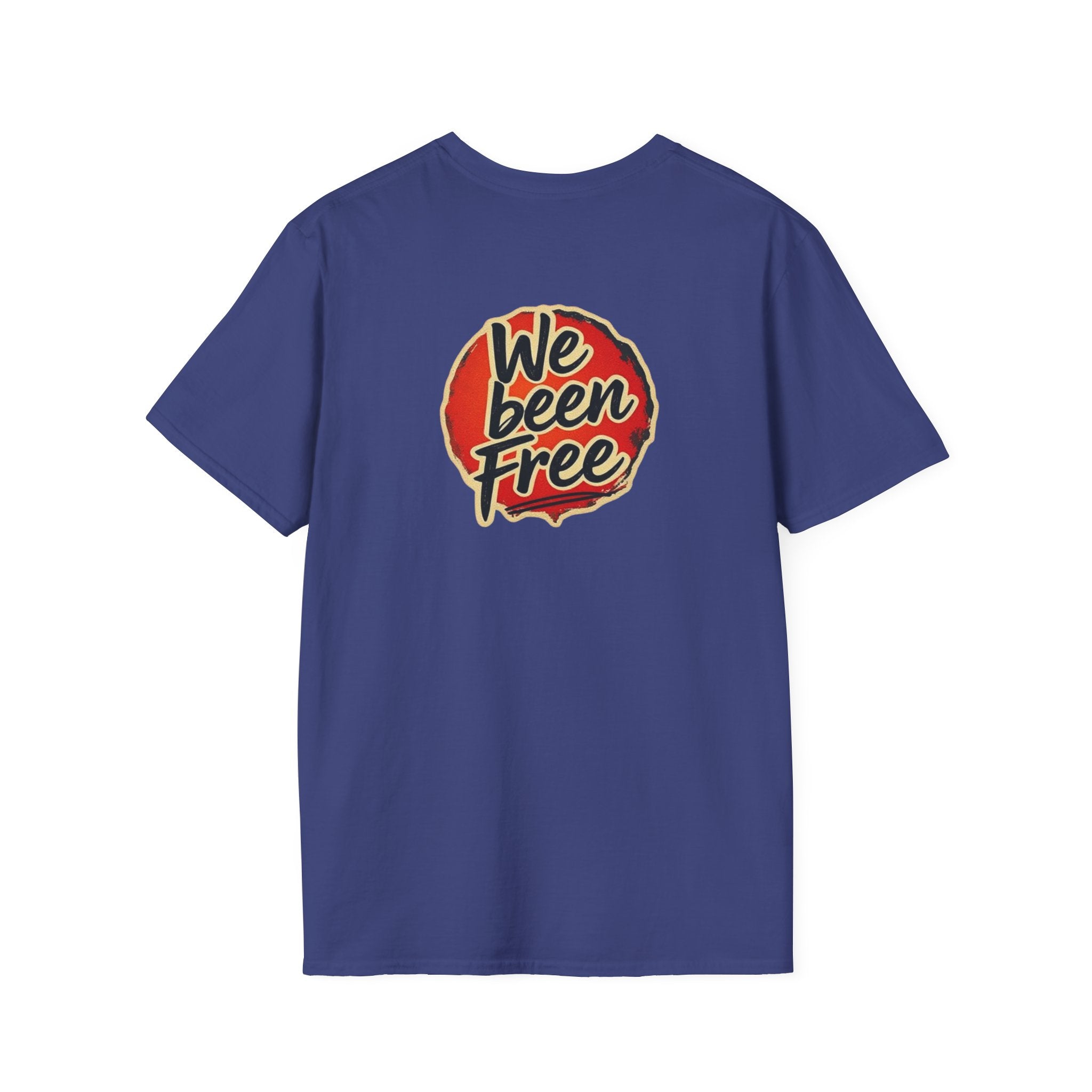 We Been Free Unisex Softstyle T-Shirt