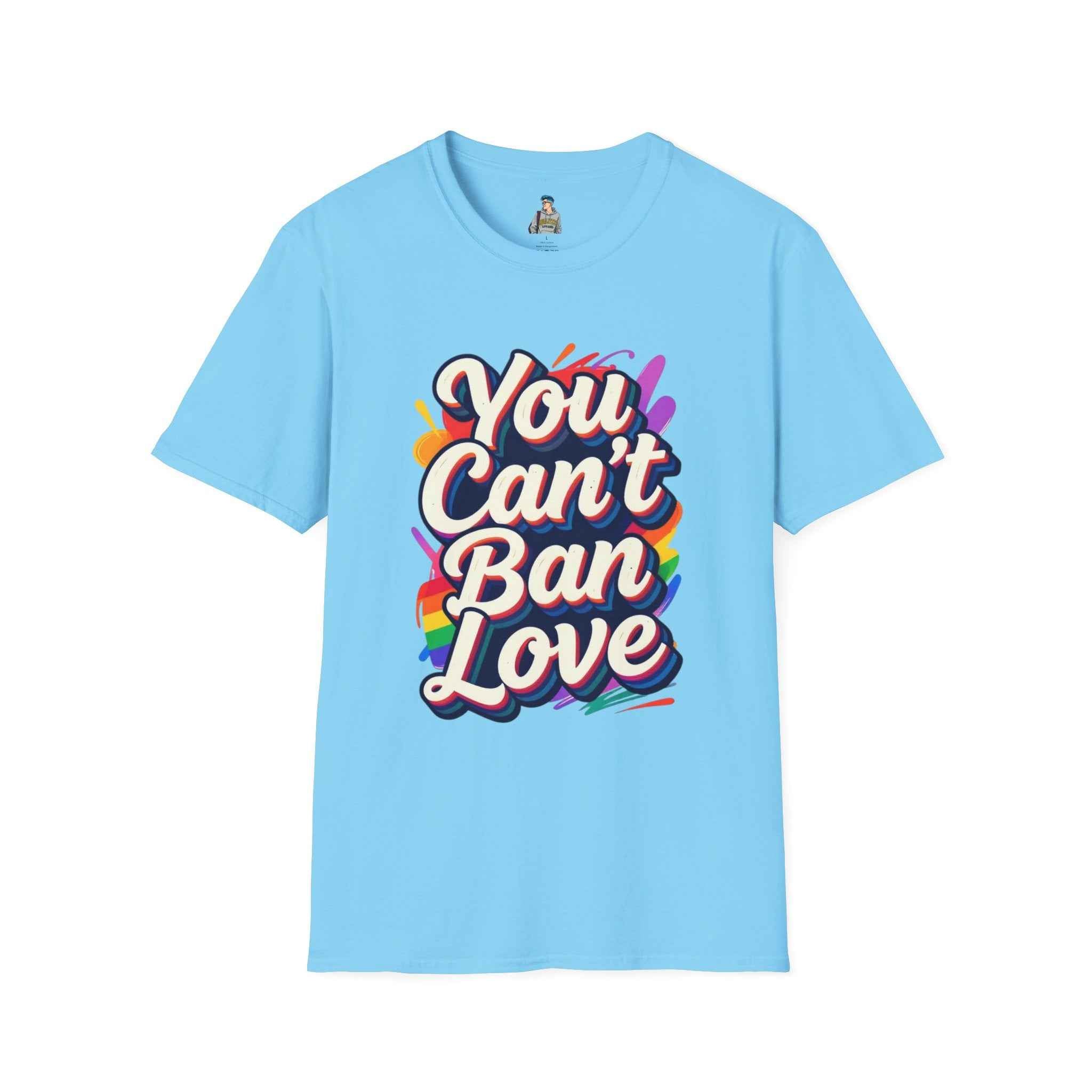 You Can't Ban Love T‑Shirt — Rainbow LGBTQ+ Pride Graphic Tee
