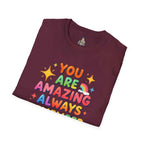You Are Amazing T-Shirt — Colorful Inspirational Graphic Tee