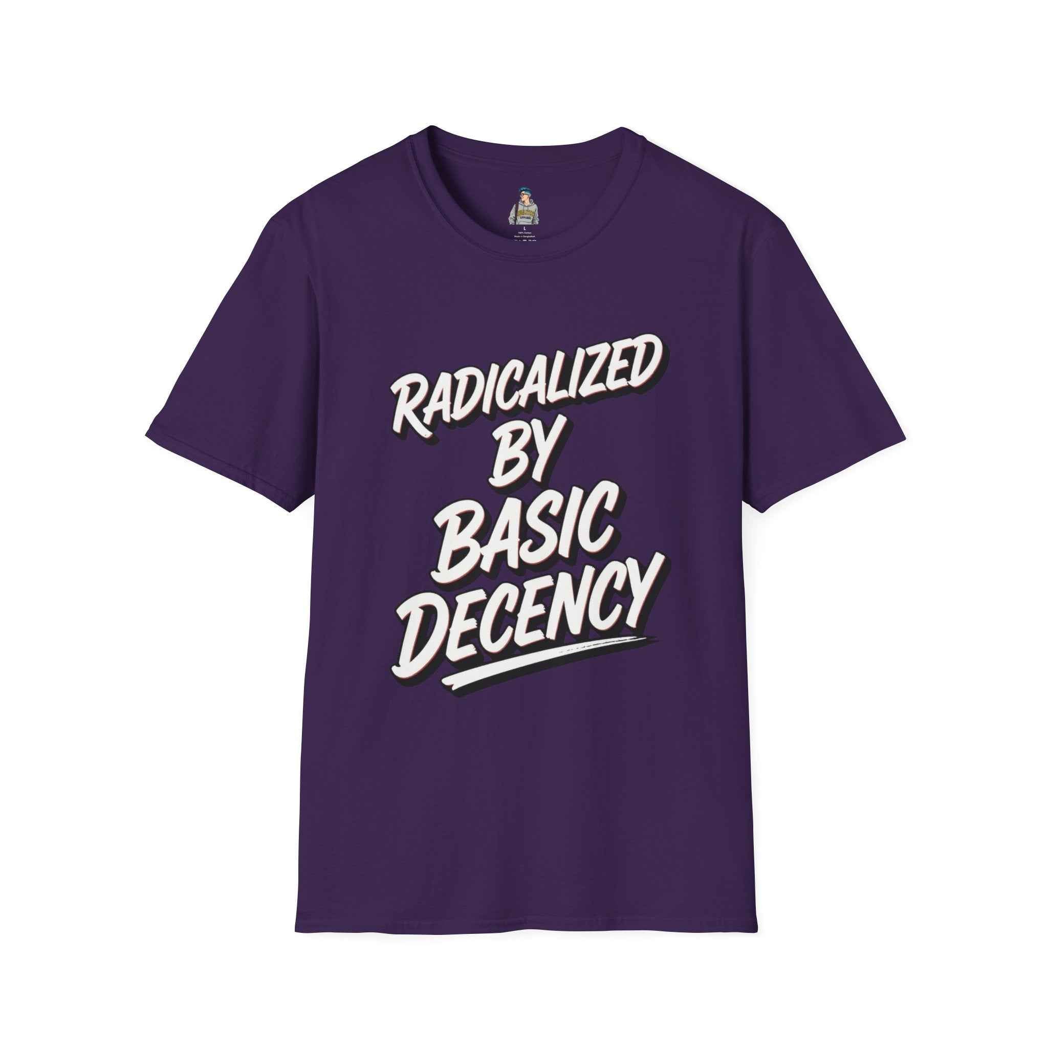 T-Shirt — "Radicalized by Basic Decency" Graphic Tee | Social Justice Slogan Shirt