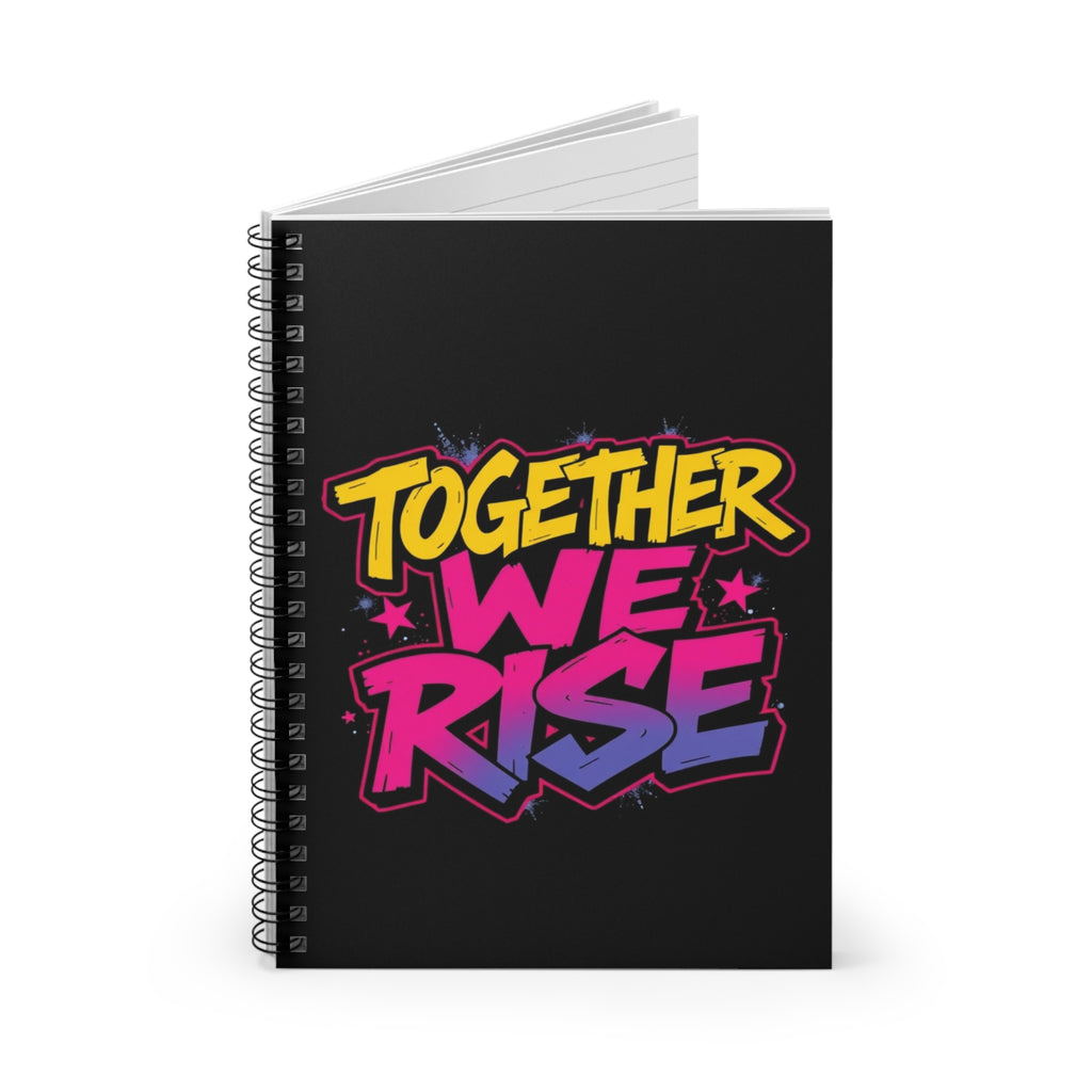 Together We Rise Spiral Notebook - Inspirational Ruled Journal for Creative Minds
