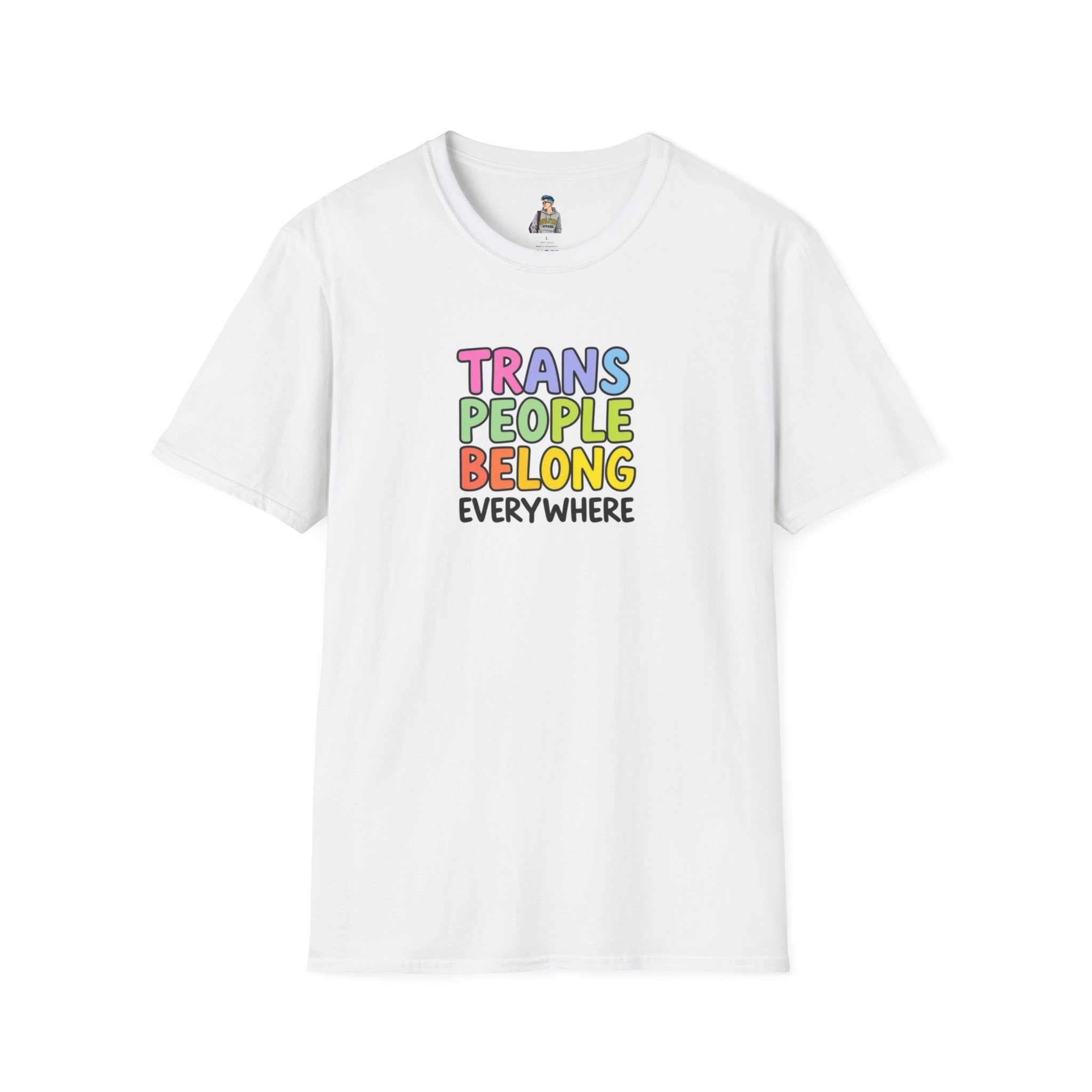 Trans People Belong Everywhere Unisex Softstyle T-Shirt