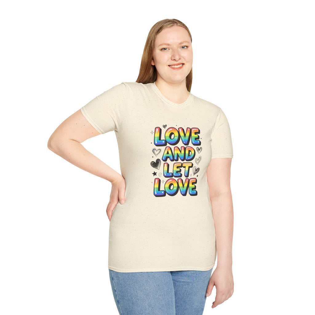 Love and Let Love T-Shirt —  Queer Pride Inspirational Tee