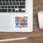 Die-Cut Stickers - EQUALITY FOR EVERY WOMAN, EVERYWHERE