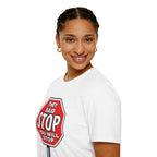 Consent Awareness T-Shirt — Front "They Said Stop You Will Stop"
