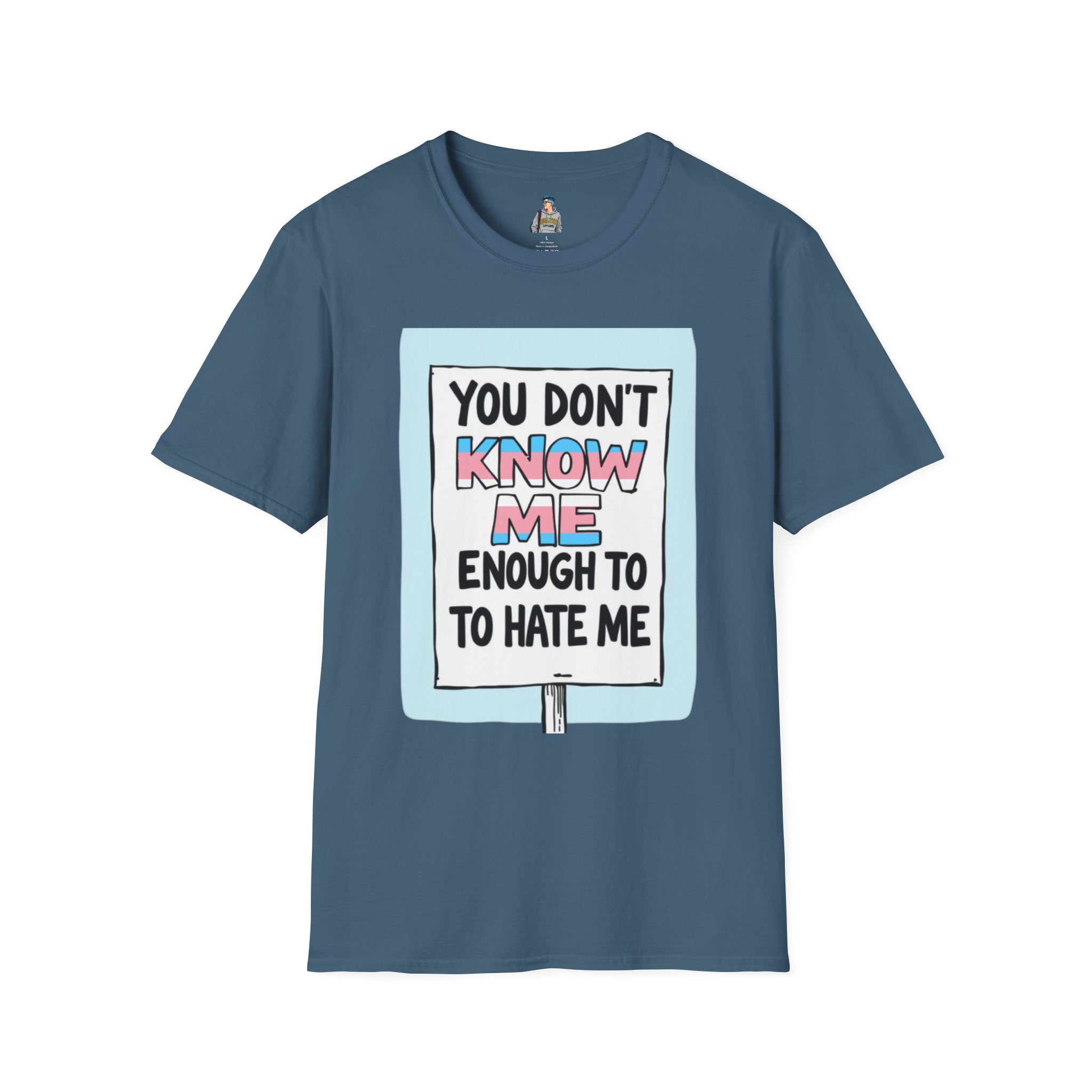 You Don't Know Me Enough to Hate Me Trans Pride T-Shirt - Unisex Softstyle Tee for Casual Wear