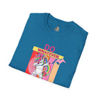 Do Whatever Makes You Happy Unisex Softstyle T-Shirt
